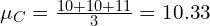 \mu_C=\frac{10+10+11}{3}=10.33